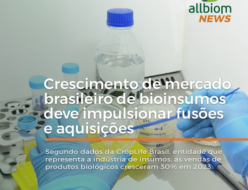 Crescimento de mercado brasileiro de bioinsumos deve impulsionar fusões e aquisições